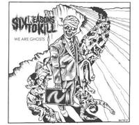 Six Reasons To Kill - We Are Ghosts