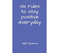 Six Rules to Stay Positive Everyday