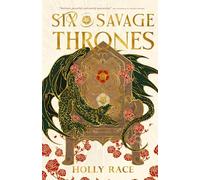 Six Savage Thrones