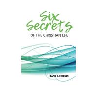 Six Secrets of the Christian Life