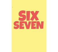 Six Seven: 6-7 Meme Notebook | Wide Ruled 110 Page 6x9