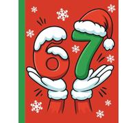 Six Seven 67 Christmas Meme Composition Notebook: A Funny Festive Holiday Journal for Teens and Gen Z featuring retro cartoon hands holding snowy numbers and a Santa Hat - 110 Wide Ruled Pages