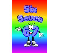 Six Seven 67 Squared Notebook with Margin 6x9 64 Pages: Colorful Cover Inspired by a Viral Meme Social Media Trend Rainbow Color Edition