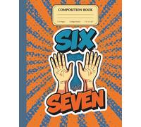 Six Seven 67 Trend Notebook | College Ruled Composition Journal: Fun Viral Writing Book for teens & Kids, Creators & Everyday Notes