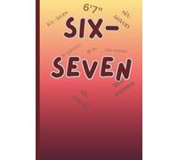Six-Seven: A Space for Teens to Write Using Sayings Adults Don’t Understand: Daily Mood Journal for Teens: Track Emotions, Self-Care, Gratitude, ... Journal for Teen Boys, Girls & Young Adults