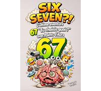 SIX SEVEN?! L'ultime aventure 67 "Tu choisis quoi ?" avec Points d'Aura: 300+ questions délirantes, VS Battles et Niveau Endboss | Le cadeau parfait pour garçons et filles de 8-12 ans