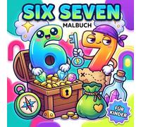 Six-Seven Malbuch: Entspannende Ausmalbilder Voller Brainrot Witze Und Trendiger Designs Für Perfekten Stressabbau Im Alltag