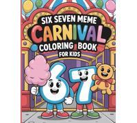 Six Seven Meme Carnival Coloring Book for Kids: With 50 Fun and Festive Mardi Gras Inspired Coloring Pages Featuring the Viral Six Seven Meme