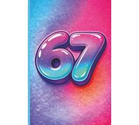 Six Seven Note Book: Blue & Pink Journal for Teens and Gen Z | 67 Meme Gift | Six Seven Themed Notebook Journal For Teens