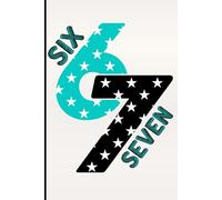 Six Seven Notebook: A Lined Journal Based on the Popular 6 7 Internet Meme | 100 Pages | Small 6×9 Size | Great Gift Idea | Teal/Black