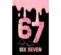 Six Seven Notebook: A Lined Journal Based on the Popular 6 7 Internet Meme | Small 6×9 Size | 100 Pages | Great Gift | Pink Drip