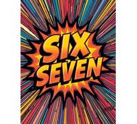 SIX SEVEN Notebook for Teens | Trendy Youth Slang Journal with Colorful “67” Design | Cool Aesthetic Lined Notebook for School, Notes, Writing & Ideas ... 8,5'x11' for Teenagers, Boys & Girls: 67