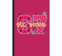 Six Seven Notebook: Lined Journal Based on the Popular Internet Meme | 100 Pages | Small 6×9 Size | Great Gift