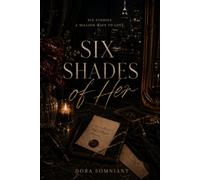 Six shades of her: A collection of short stories