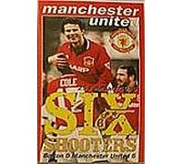 Six Shooters: Manchester United 6 Bolton 0 [VHS]