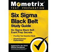 Six SIGMA Black Belt Study Guide - Six SIGMA Black Belt Exam Prep Se (Tascabile)