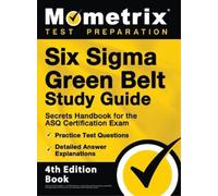Six Sigma Green Belt Study Guide - Secrets Handbook for the A (Copertina rigida)