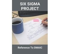 Six Sigma Project: Reference To DMAIC