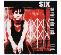 Six - So Viel Mehr Noch