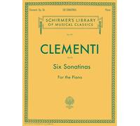 Six Sonatinas for the Piano: Op. 36