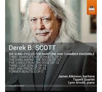 Six Song-Cycles For Baritone And Chamber Ensemble - Derek B. Scott (Audio Cd)