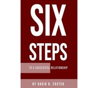Six Steps To A Successful Relationship
