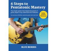 Six Steps to Pentatonic Mastery