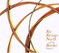 Various Artists Six Strings North of the Border - Volume 2 (CD) Album Digipak