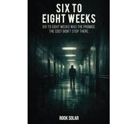 Six to Eight Weeks