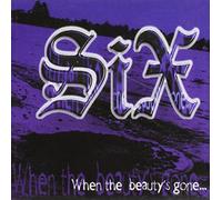 Six - When the Beauty's Gone...