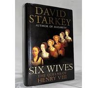 Six Wives: The Queens of Henry VIII