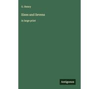 Sixes and Sevens: in large print