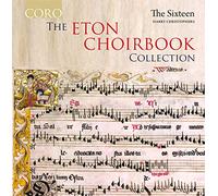 Sixteen/Harry Christophers - The Eton Choirbook Collection