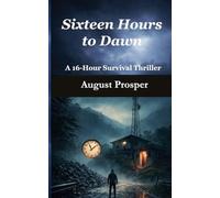 Sixteen Hours to Dawn