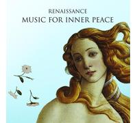 Sixteen - Renaissance: Music For Inner Peace