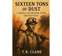 SIXTEEN TONS OF DUST: 1
