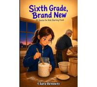 Sixth Grade, Brand New: 20 Stories for Kids Starting Fresh