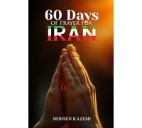 Sixty 60 Days of Prayer for Iran: Based on The Psalms of David