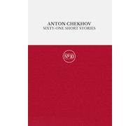 Sixty-One Short Stories: Chekhov's humorous stories | New Translation | Annotated