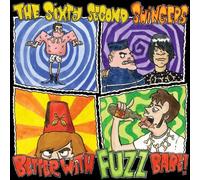 Sixty Second Swingers,the - Better With Fuzz Babe!