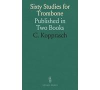 Sixty Studies for Trombone: Published in Two Books