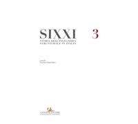SIXXI. Storia dell'ingegneria strutturale in Italia. Vol. 3 - Iori T. (cur...