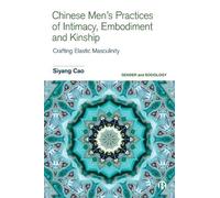 Siyang Cao Chinese Men’s Practices of Intimacy, Embodiment an (Copertina rigida)