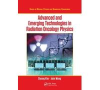 Siyong Kim Advanced and Emerging Technologies in Radiation Oncology (Tascabile)