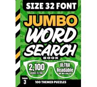 Size 32 Font Jumbo Word Search Book: 100 Extra Large Print Searches / Huge Letters For Low Vision / 2100 Words To Find / And Big Fun Too / Unique Gift - Visually Impaired / Volume 3