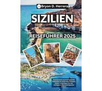 Sizilien Reiseführer 2025: Fachmännisch zusammengestellte Inselrouten zu versteckten Stränden, lokalen Insidertipps und den wichtigsten Sehenswürdigkeiten Italiens.
