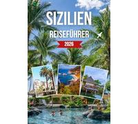 SIZILIEN REISEFÜHRER 2026