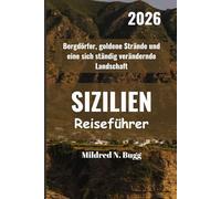 SIZILIEN Reiseführer 2026: Bergdörfer, goldene Strände und eine sich ständig verändernde Landschaft