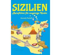 Sizilien Reiseführer für neugierige Kinder