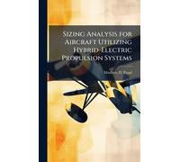 Sizing Analysis for Aircraft Utilizing Hybrid-Electric Propulsion Systems